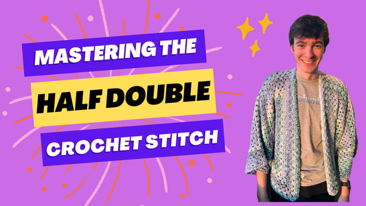 Master the Half Double Crochet Stitch